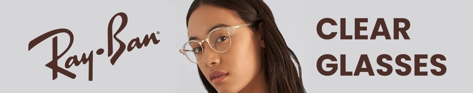 Ray Ban Clear Glasses Banner